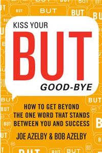 Kiss Your But Good-Bye