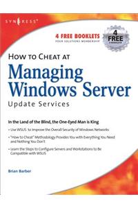 How to Cheat at Managing Windows Server Update Services