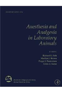 Anesthesia and Analgesia in Laboratory Animals