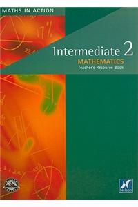 Maths in Action - Intermediate 2 Teachers' Book