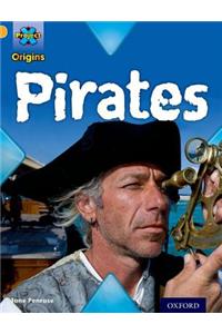 Project X Origins: Gold Book Band, Oxford Level 9: Pirates: Pirates