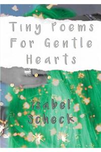 Tiny Poems For Gentle Hearts