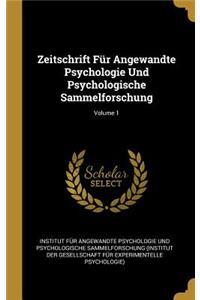 Zeitschrift Für Angewandte Psychologie Und Psychologische Sammelforschung; Volume 1