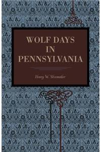 Wolf Days in Pennsylvania