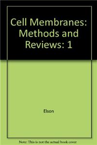 Cell Membranes Methods and Reviews
