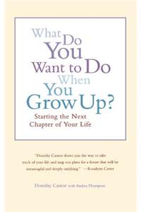 What Do You Want to Do When You Grow Up?