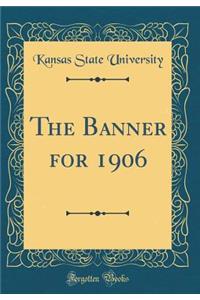 The Banner for 1906 (Classic Reprint)