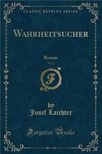 Wahrheitsucher, Vol. 2
