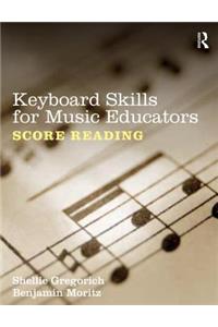 Keyboard Skills for Music Educators: Score Reading