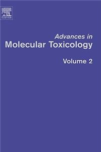 Advances in Molecular Toxicology