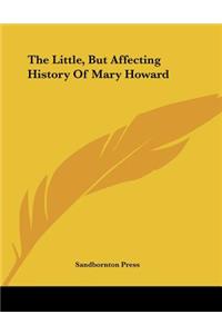 The Little, But Affecting History of Mary Howard