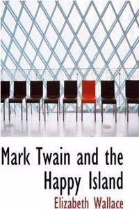 Mark Twain and the Happy Island