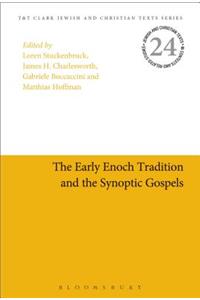 The Early Enoch Tradition and the Synoptic Gospels