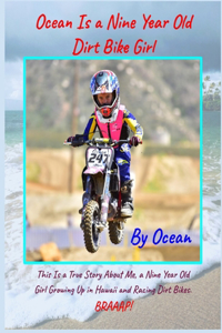 Ocean Is a Nine Year Old Dirt Bike Girl By Ocean
