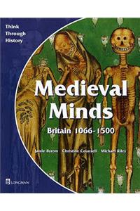 Medieval Minds Pupil's Book Britain 1066-1500