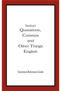 Woodroof's Quotations, Commas and Other Things English