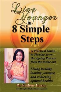Live Younger in 8 Simple Steps