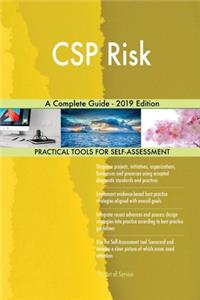 CSP Risk A Complete Guide - 2019 Edition