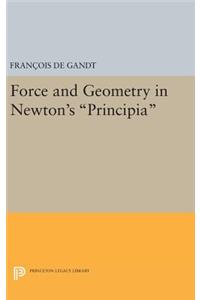 Force and Geometry in Newton's Principia