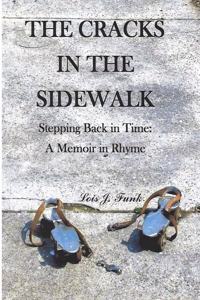 The Cracks in the Sidewalk: Stepping Back in Time: A Memoir in Rhyme
