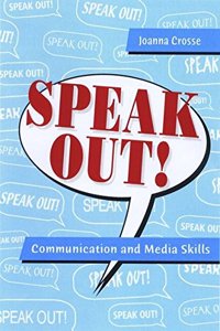 Speak Out!: Communication and Media Skills