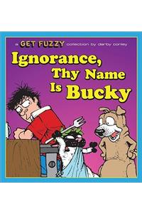 Ignorance, Thy Name Is Bucky