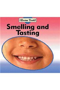 Smelling and Tasting