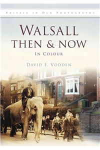 Walsall Then & Now