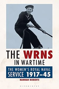 WRNS in WartimeThe Women's Royal Naval Service 1917-1945