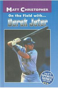 On the Field With... Derek Jeter