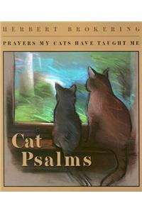 Cat Psalms: Prayers My Cats Have Taught Me