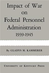 Impact of War on Federal Personnel Administration