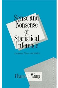 Sense and Nonsense of Statistical Inference