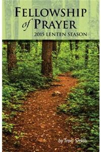 Fellowship of Prayer - 2015 Lenten Season