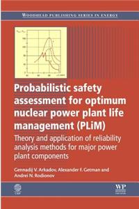 Probabilistic Safety Assessment for Optimum Nuclear Power Plant Life Management (Plim)