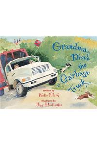 Grandma Drove the Garbage Truck