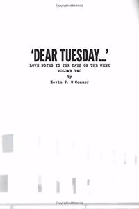 'Dear Tuesday...': Love Notes to the Days of the Week, Volume Two