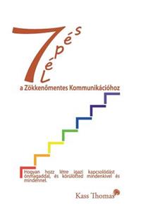 ?7 Le´pe´s a Zo¨kkeno?mentes Kommunika´cio´hoz - 7 Steps to Flawless Communication (Hungarian)