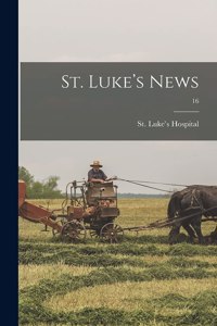 St. Luke's News; 16