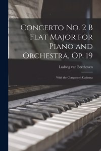 Concerto No. 2 B Flat Major for Piano and Orchestra, Op. 19