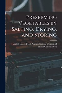 Preserving Vegetables by Salting, Drying, and Storing