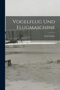 Vogelflug und Flugmaschine