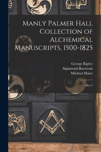 Manly Palmer Hall collection of alchemical manuscripts, 1500-1825