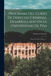 Programa Del Curso De Derecho Criminal Desarrollado En La Universidad De Pisa