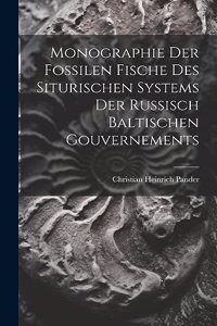Monographie der Fossilen Fische des siturischen Systems der russisch baltischen Gouvernements