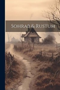 Sohrab & Rustum