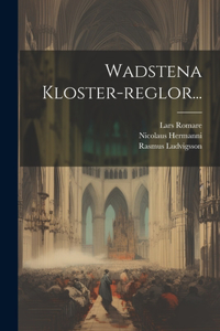 Wadstena Kloster-reglor...