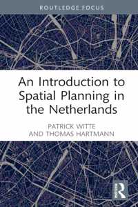 Introduction to Spatial Planning in the Netherlands