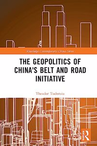 The Geopolitics of China's Belt and Road Initiative
