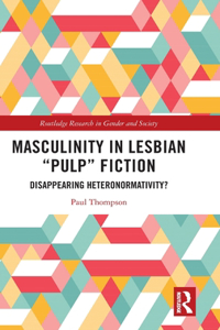 Masculinity in Lesbian “Pulp” Fiction